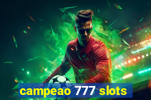 campeao 777 slots